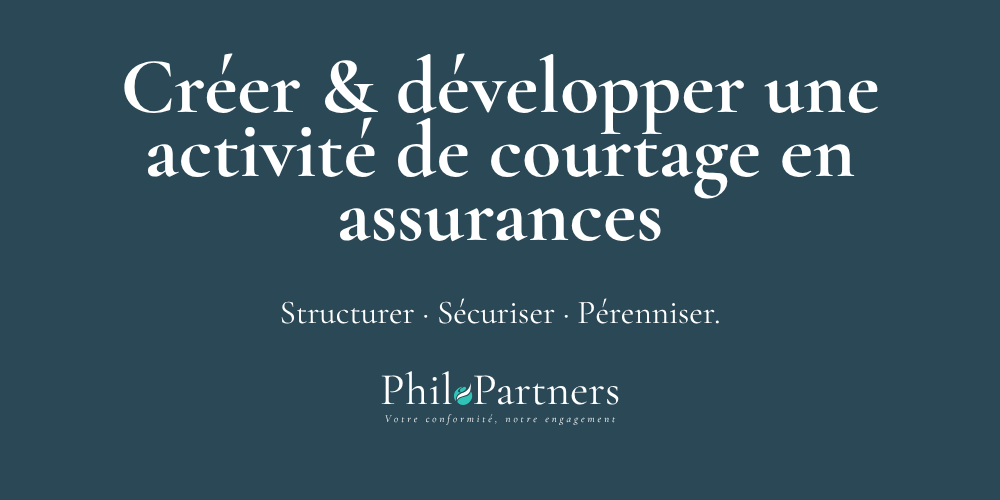 Créer & développer une activité de courtage en assurances Créer & développer une activité de courtage en assurances